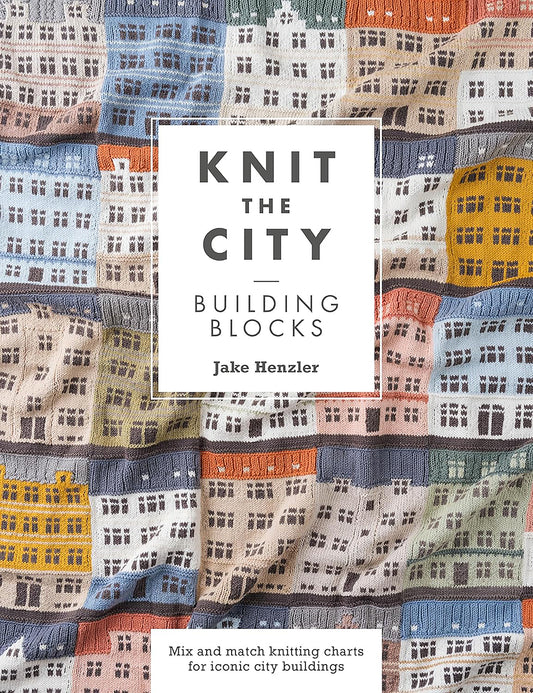Knit The City Building Blocks: Mix and match knitting charts for iconic city buildings by Jake Henzler