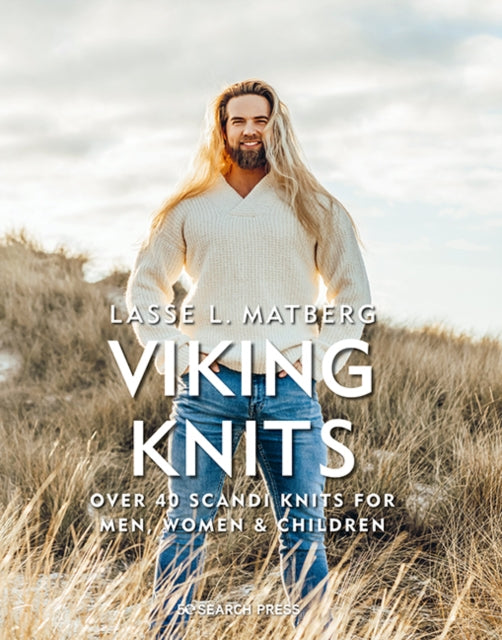 Viking Knits : Over 40 Scandi Knits for Men, Women & Children by Lasse L. Matberg