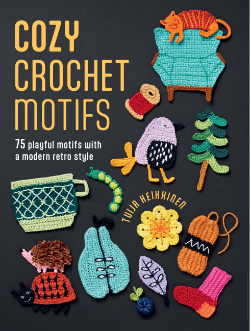 Cozy Crochet Motifs -  75 Playful Motifs with a Modern Retro Style by by Tuija Heikkinen